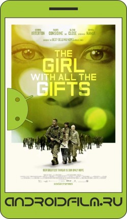 Новая эра Z / The Girl with All the Gifts (2016) полная версия онлайн.